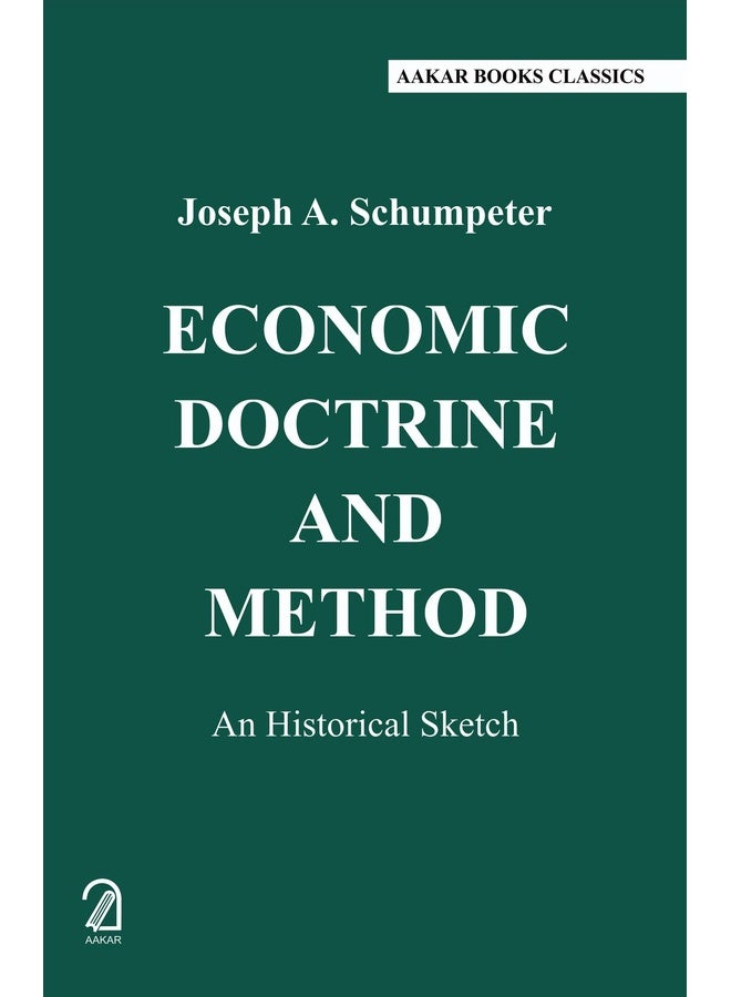 Economic Doctrine and Method:: An Historical Sketch